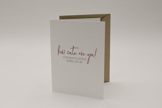 How Cute Are You - Greeting Card